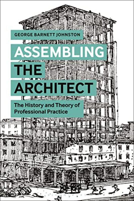 

Assembling the Architect by George Barnett Johnston-Paperback