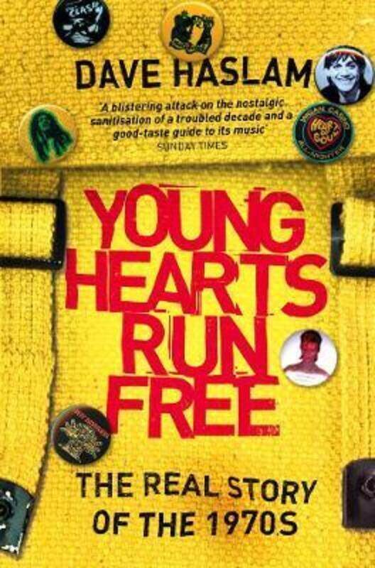 

Young Hearts Run Free: The Real Story of the 1970s.paperback,By :Dave Haslam