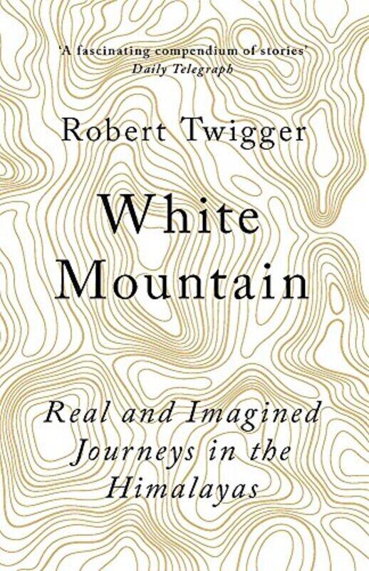 

White Mountain, Paperback Book, By: Robert Twigger