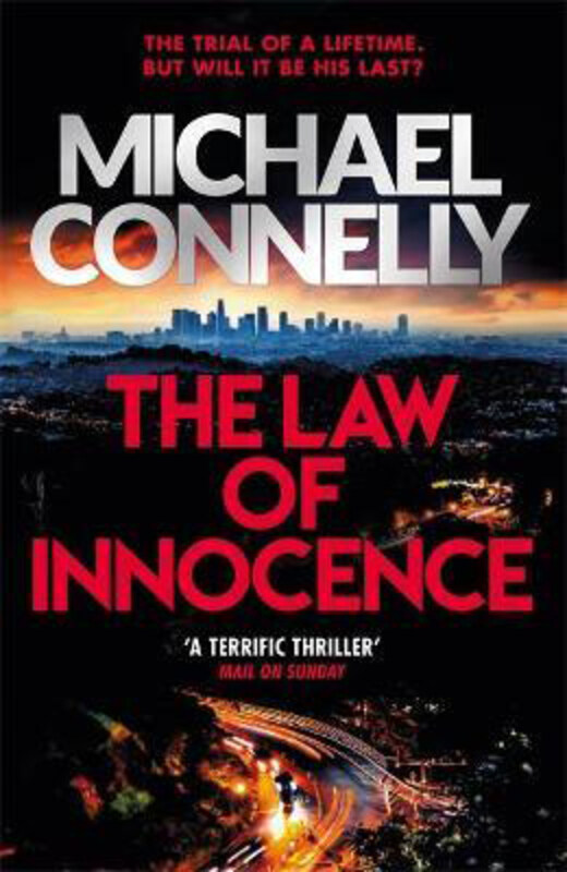 

The Law of Innocence: The Brand New Lincoln Lawyer Thriller, Paperback Book, By: Michael Connelly