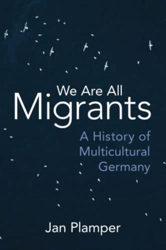 

We Are All Migrants by Jan University of Limerick Plamper-Paperback