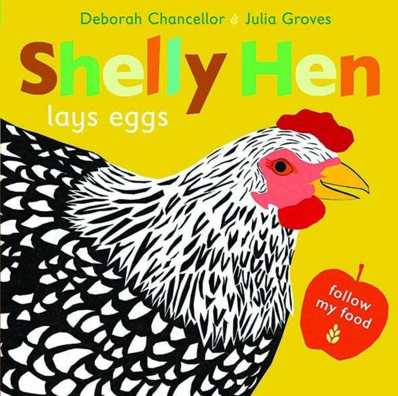 

Shelly Hen Lays Eggs by Deborah ChancellorJulia Groves-Paperback