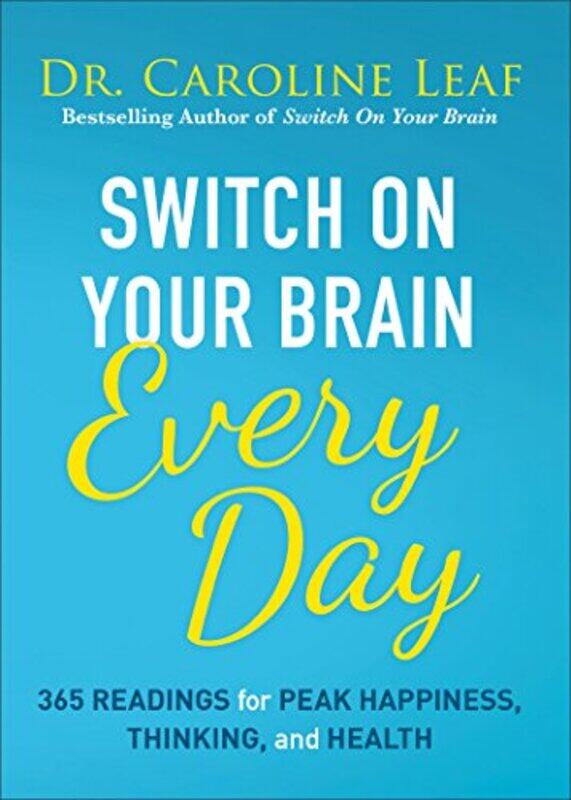 

Switch on Your Brain Every Day by Caroline Leaf-Hardcover