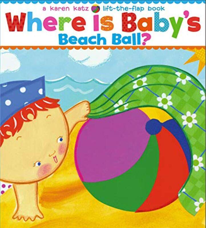 

Where Is Babys Beach Ball A Lifttheflap Book by Katz, Karen - Katz, Karen -Paperback