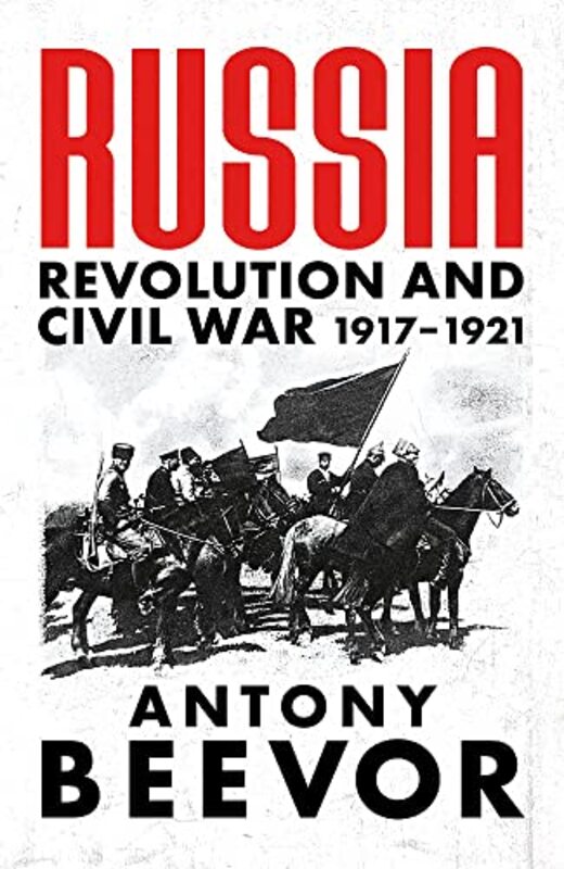 

Russia: Revolution and Civil War 19171921 Hardcover by Beevor, Antony