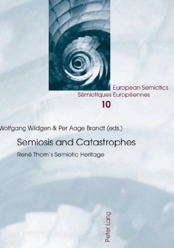 

Semiosis and Catastrophes by Per Aage BrandtWolfgang Wildgen-Paperback