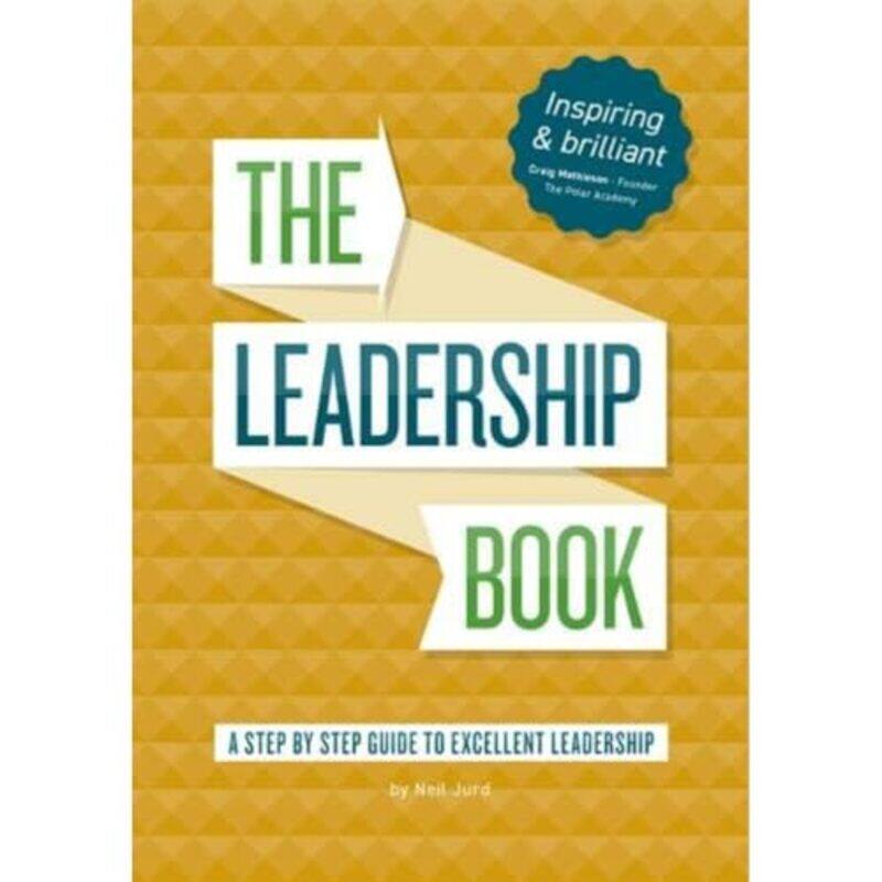 

The Leadership Book by Neil Jurd by Neil Jurd-Paperback