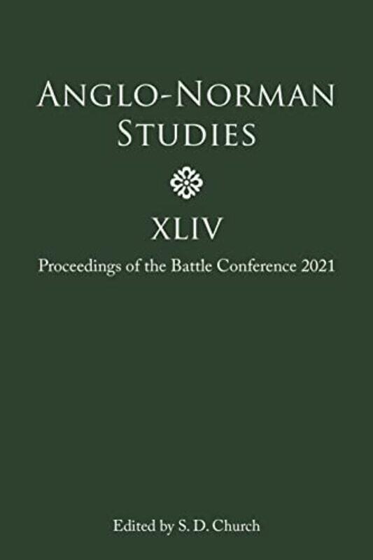 

AngloNorman Studies XLIV by Professor Stephen D Church-Hardcover