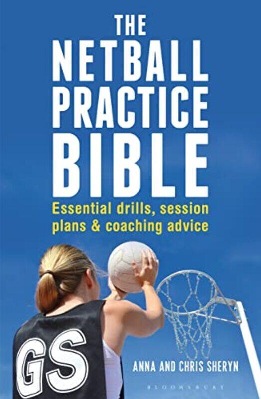 

The Netball Practice Bible by Anna SherynChris Sheryn-Paperback