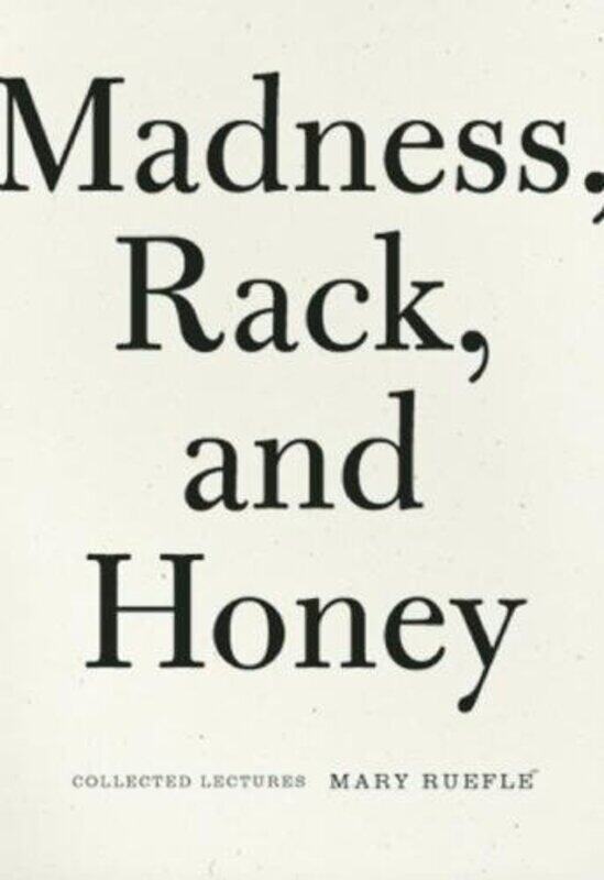 

Madness Rack and Honey by Mary Ruefle-Paperback