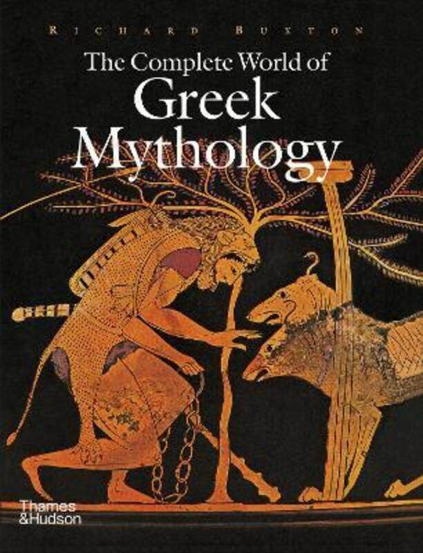 

The Complete World of Greek Mythology.Hardcover,By :Richard Buxton