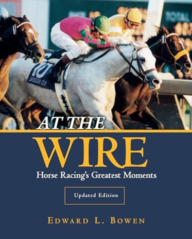 

At the Wire by Edward L Bowen-Paperback