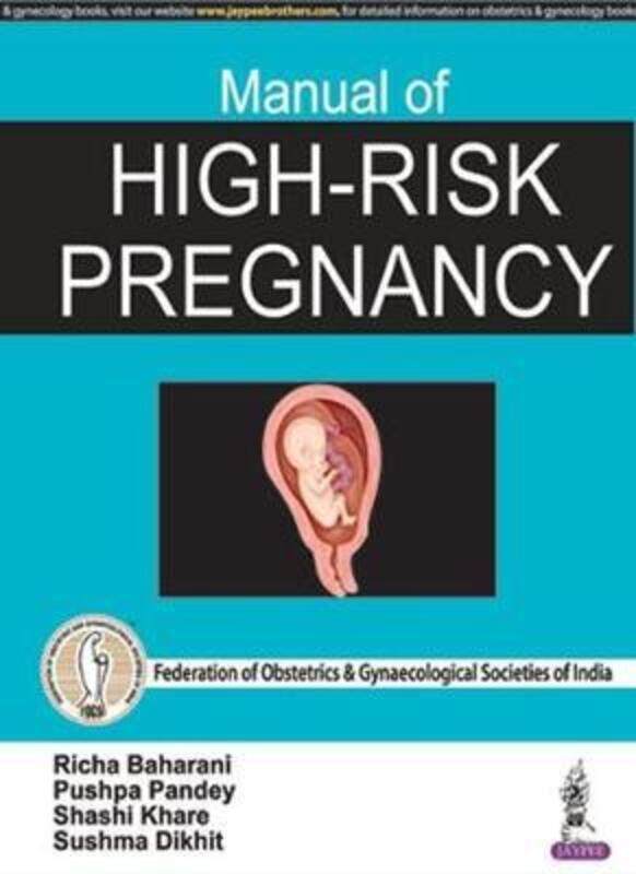 

Manual of High-Risk Pregnancy,Paperback,ByBaharani, Richa - Pandey, Pushpa - Khare, Shash - Dikhit, Sushma