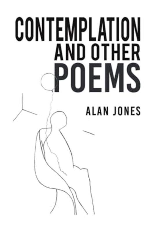 

Contemplation And Other Poems by Alan Jones-Paperback