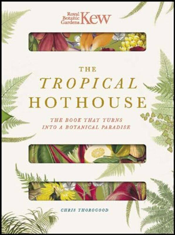 

Royal Botanic Gardens Kew The Tropical Hothouse by Jeremy Kidwell-Hardcover