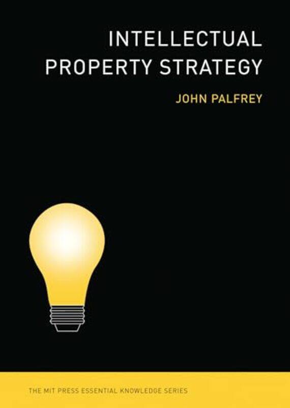 

Intellectual Property Strategy by John Phillips Academy Palfrey-Paperback
