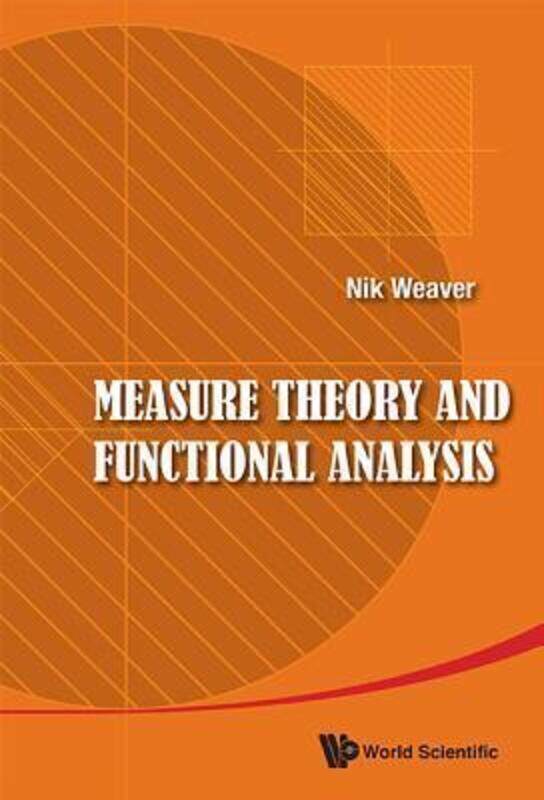 

Measure Theory And Functional Analysis,Hardcover,ByWeaver, Nik (Washington Univ In St Louis, Usa)