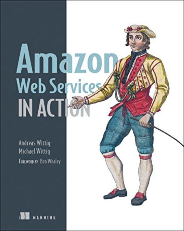 

Amazon Web Services In Action by Michael WittigAndreas Wittig-Paperback