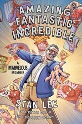 Amazing Fantastic Incredible: A Marvelous Memoir.paperback,By :Lee, Stan - David, Peter - Doran, Colleen