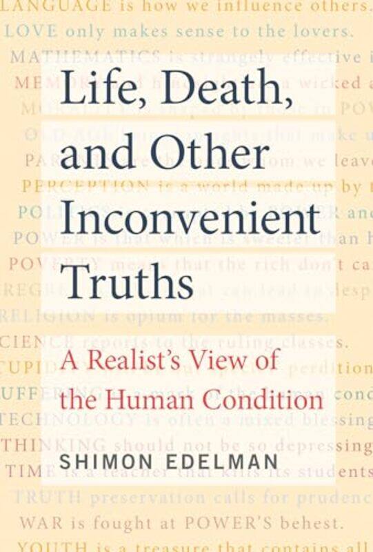

Life Death and Other Inconvenient Truths by Shimon Edelman-Paperback