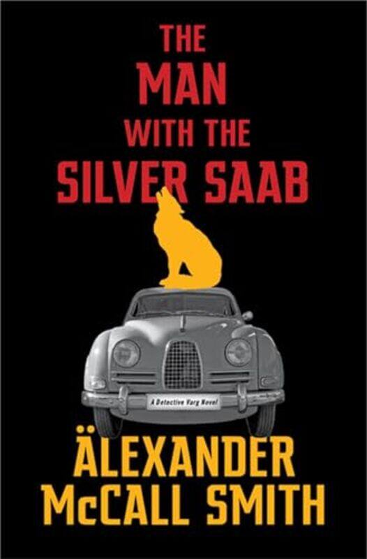 

The Man with the Silver Saab by Alexander McCall Smith-Paperback