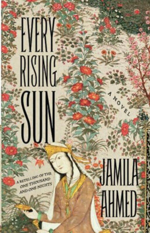 

Every Rising Sun By Ahmed Jamila - Paperback