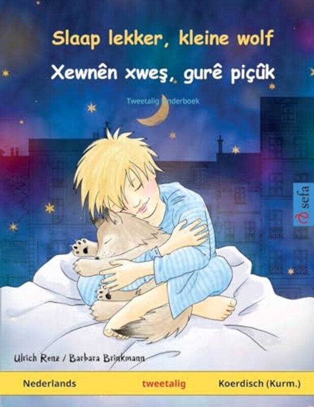 

Slaap lekker kleine wolf Xewnen xwe&351 gure picuk Nederlands Kurmanji Koerdisch by Kirsty Holmes-Paperback