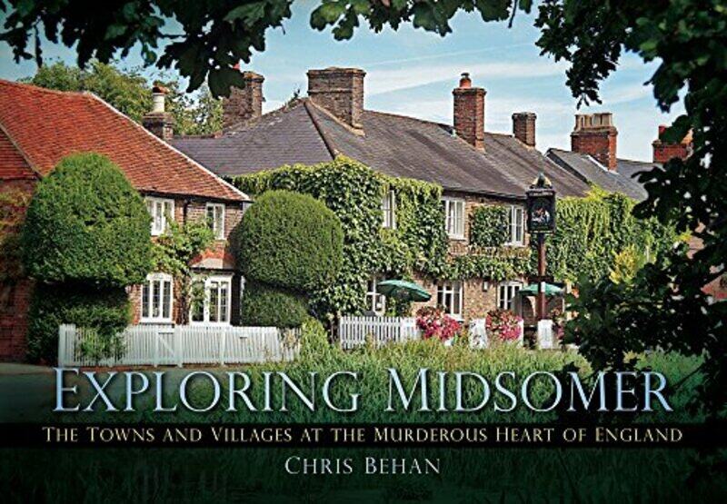 

Exploring Midsomer by Chris Behan-Paperback