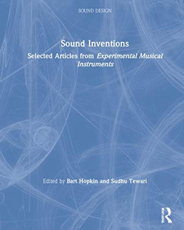 

Sound Inventions by Bart HopkinSudhu Tewari-Hardcover