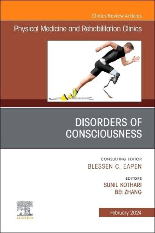 

Disorders of Consciousness An Issue of Physical Medicine and Rehabilitation Clinics of North America by Heather L MontgomeryMaribel Lechuga-Hardcover