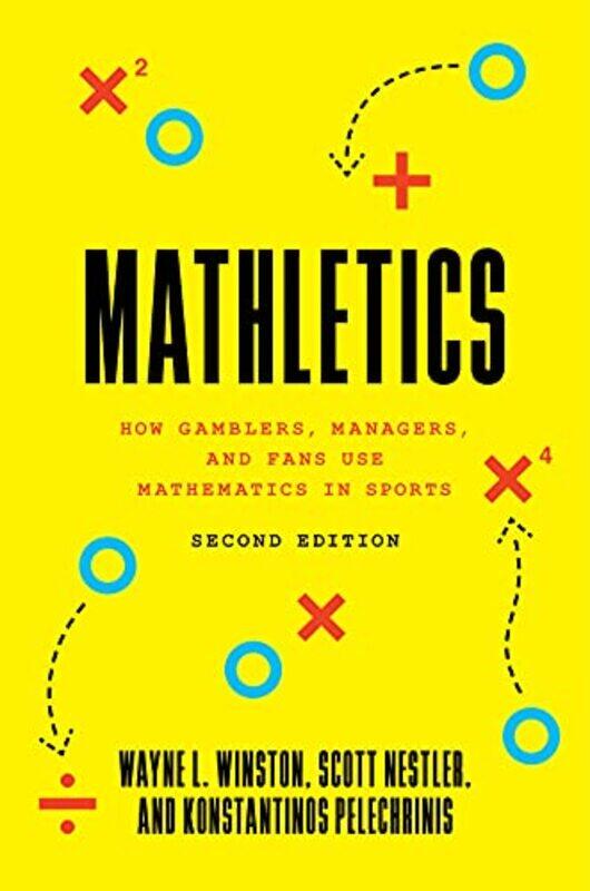 

Mathletics: How Gamblers, Managers, and Fans Use Mathematics in Sports, Second Edition,Paperback by Winston, Wayne L. - Nestler, Scott - Pelechrinis,
