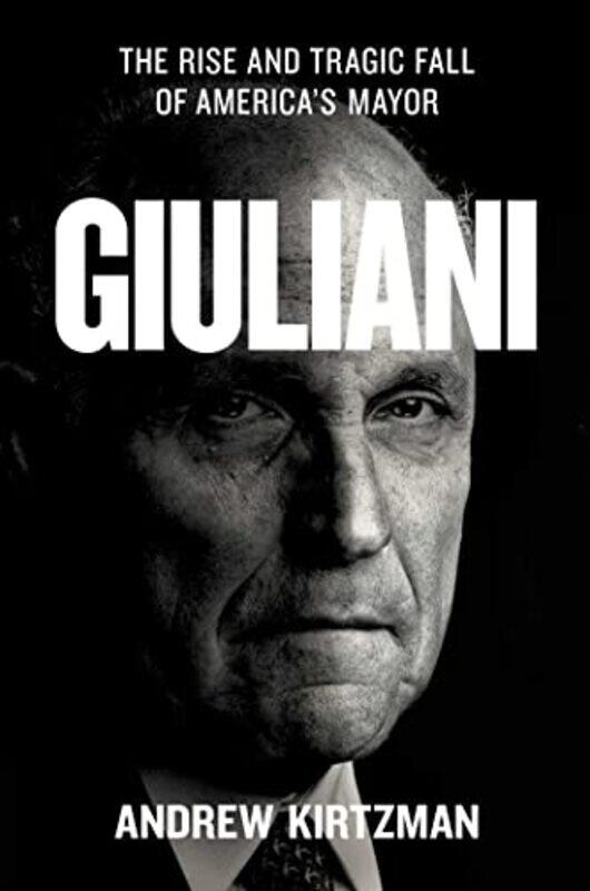 

Giuliani by Andrew Kirtzman-Hardcover