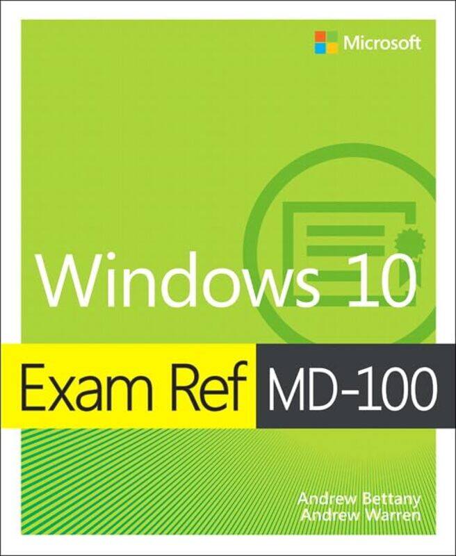 

Exam Ref Md100 Windows 10 by Andrew BettanyAndrew Warren-Paperback