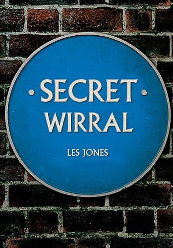 

Secret Wirral by Les Jones-Paperback