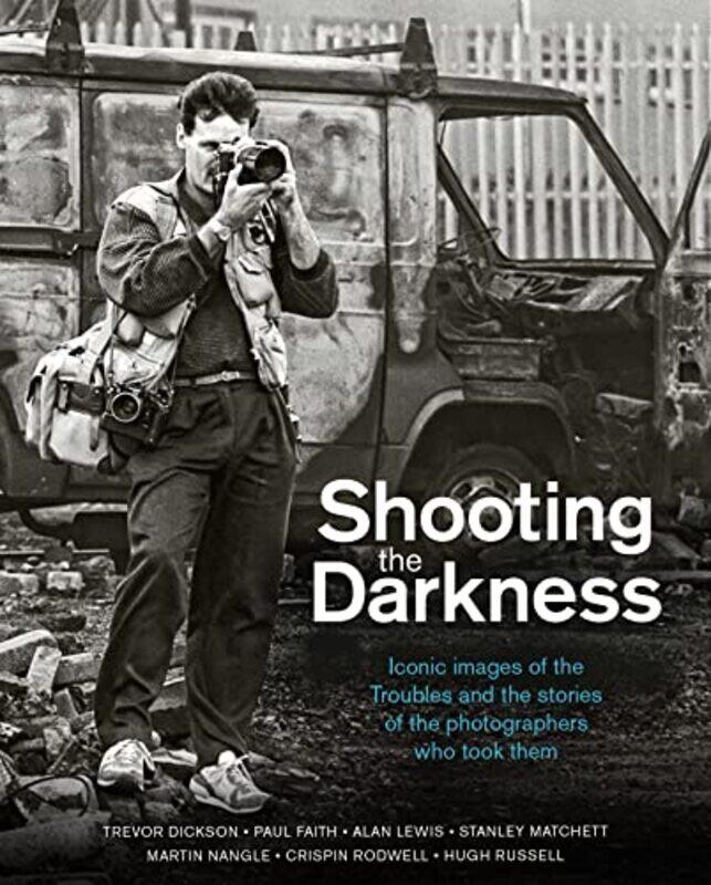 

Shooting the Darkness by David Crystal-Hardcover