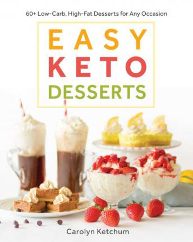 

Easy Keto Desserts, Paperback Book, By: Carolyn Ketchum