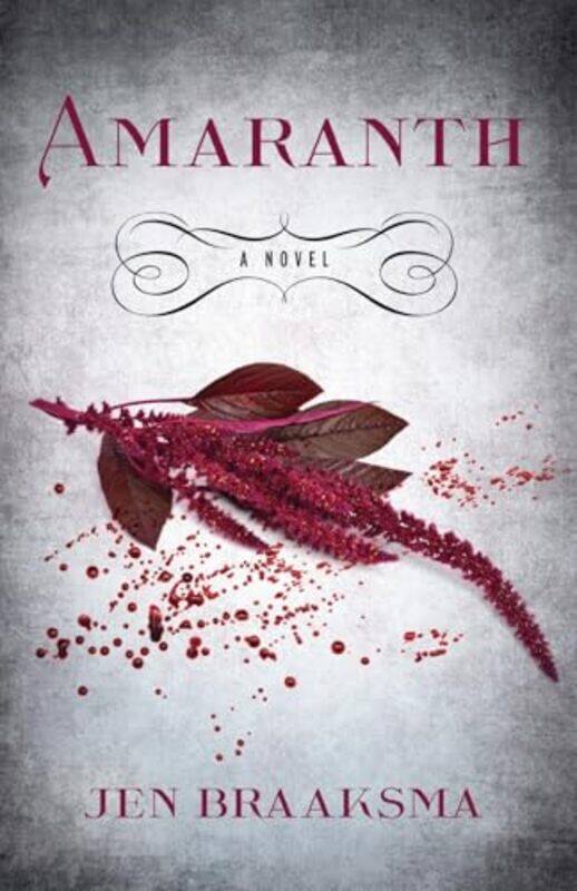 

Amaranth by Jen Braaksma-Paperback