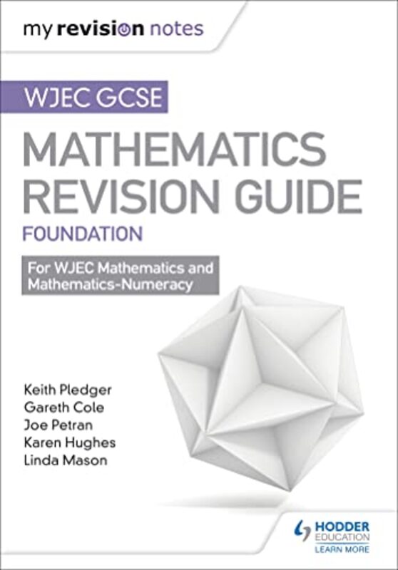 

WJEC GCSE Maths Foundation Mastering Mathematics Revision Guide by Keith PledgerJoe PetranGareth Cole-Paperback