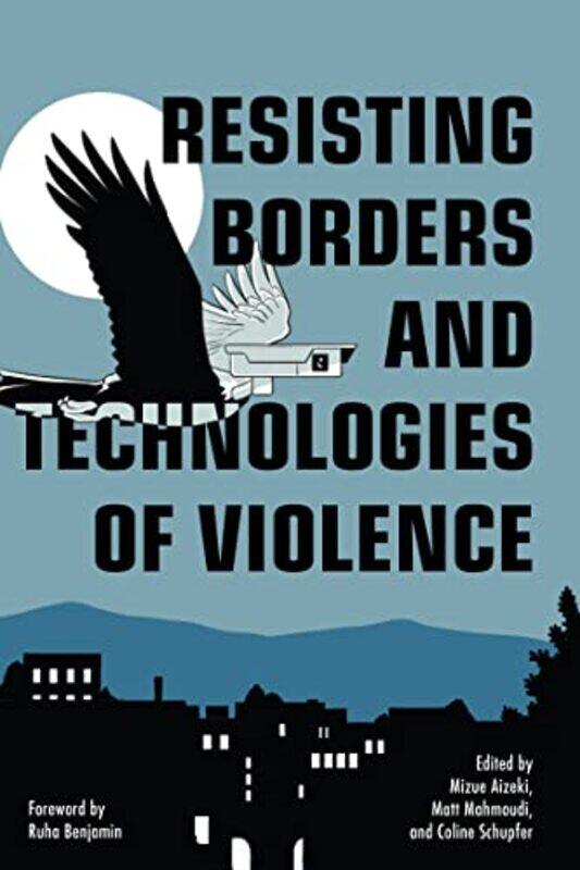 

Resisting Borders and Technologies of Violence by Hannah Mathews-Paperback