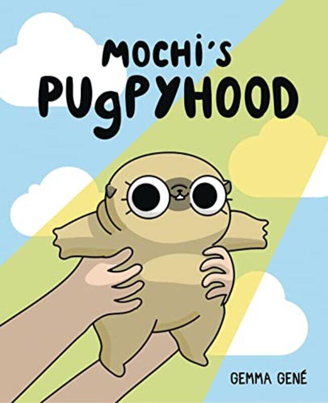 

Mochis Pugpyhood by Gemma Gene-Paperback