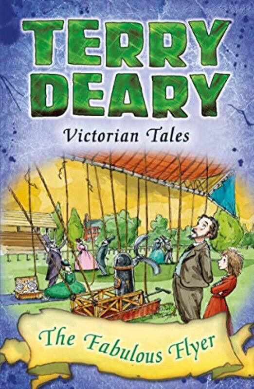 

Victorian Tales The Fabulous Flyer by Terry DearyHelen Flook-Paperback