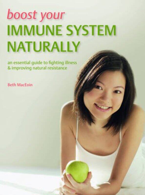 

Boost Your Immune System Naturally, Paperback, By: Beth McEoin