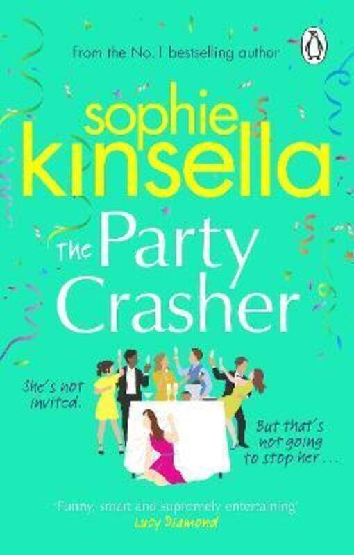 

The Party Crasher: The escapist and romantic top 10 Sunday Times bestseller.paperback,By :Kinsella, Sophie