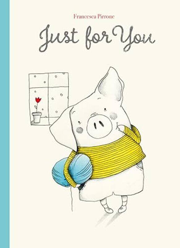 

Just For You by Francesca PirroneFrancesca Pirrone-Hardcover