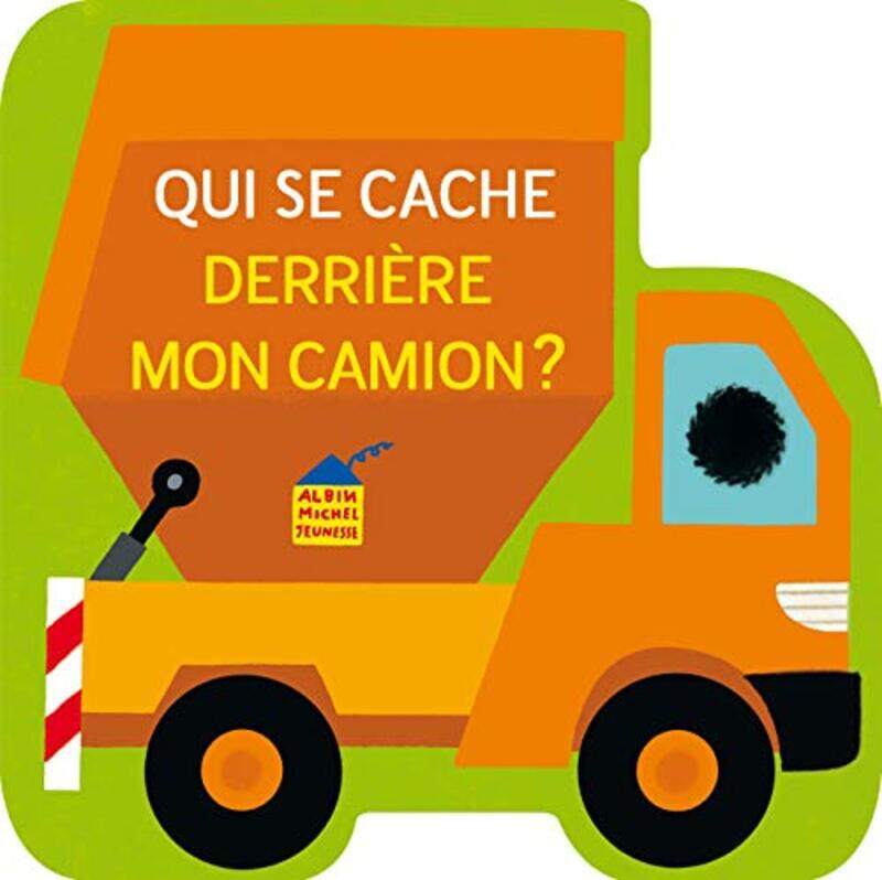 Qui se cache derri re mon camion ? , Paperback by Vincent Mathy