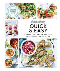 Australian Women's Weekly Quick & Easy: Simple, Everyday Recipes in 30 Minutes or Less,Hardcover, By:DK
