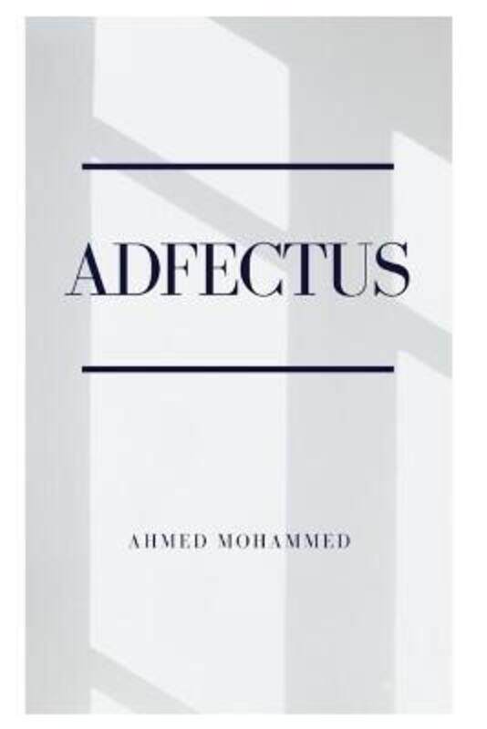 

Adfectus: 'The Unspoken Feelings',Paperback,ByMohammed, Ahmed