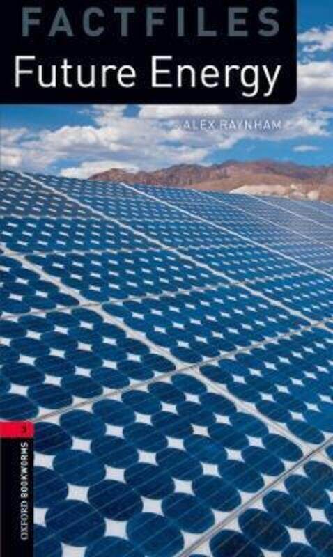 

Oxford Bookworms Library Factfiles: Level 3:: Future Energy Audio Pack.paperback,By :Raynham, Alex