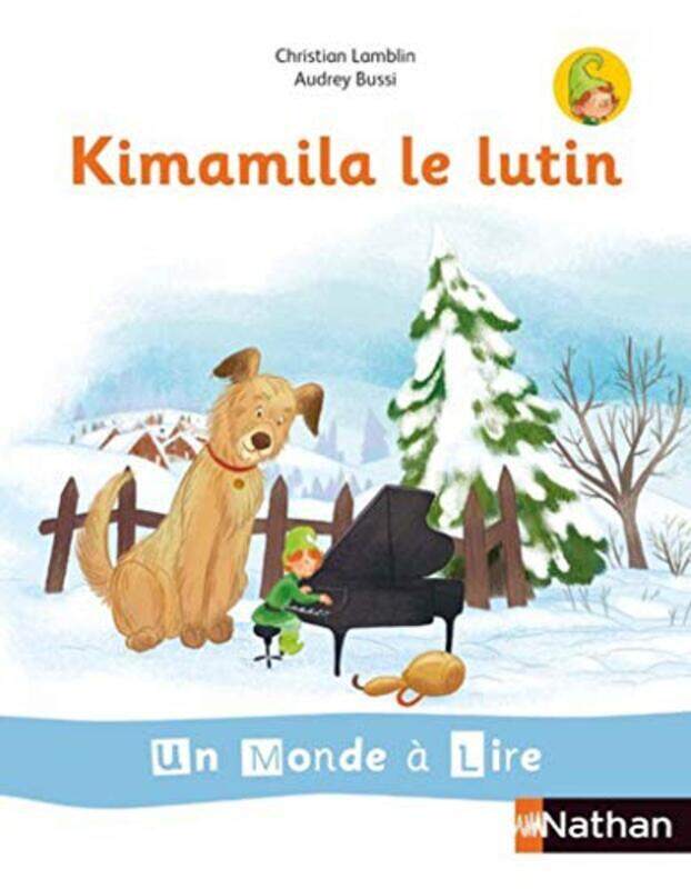 

Un Monde A Lire Et A Ecrire - Serie Blanche - Album 1 Cp (Kimamila Le Lutin) 2019 By Lamblin/Bussi Paperback