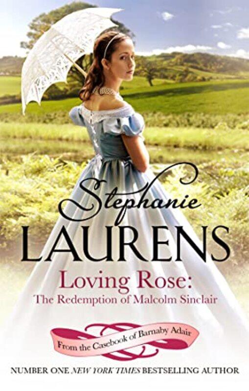 

Loving Rose The Redemption of Malcolm Sinclair by Stephanie Laurens-Paperback